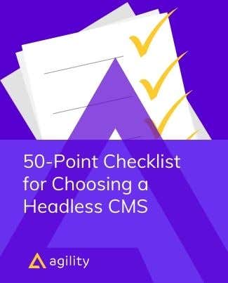 Your Ultimate 50-Point Checklist for Choosing a Headless CMS