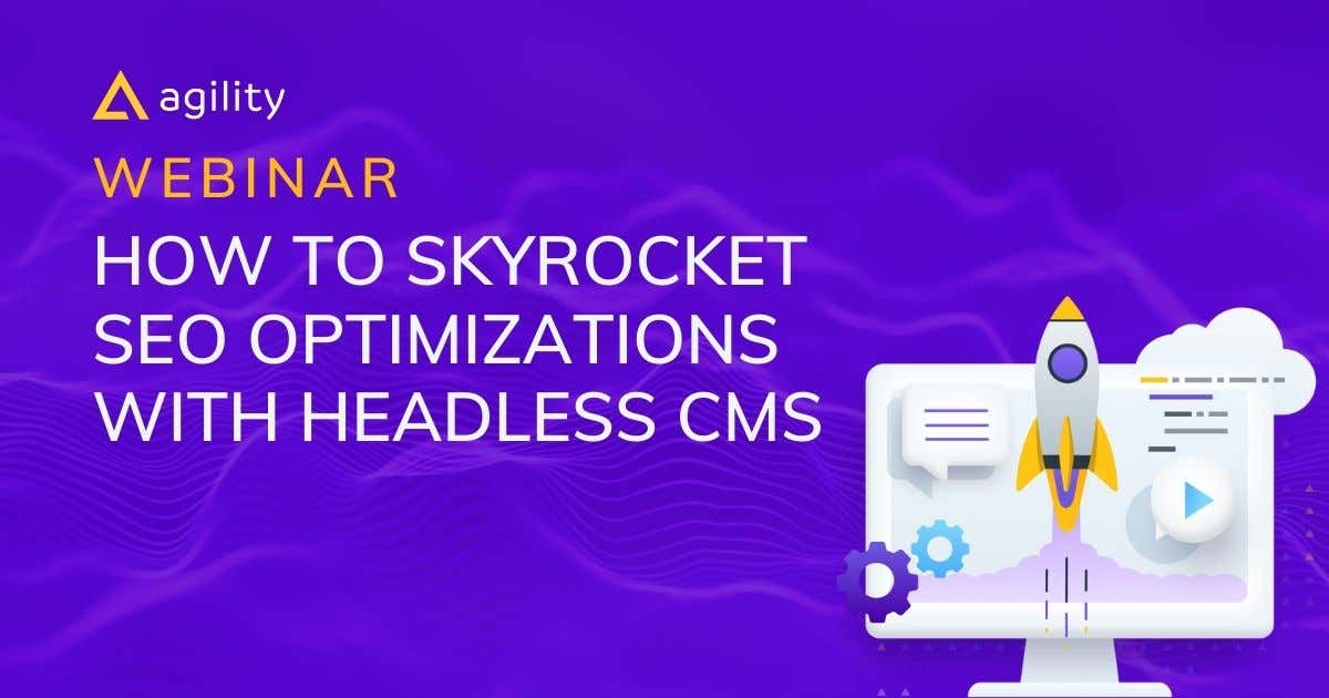 Headless CMS seo | Agility CMS