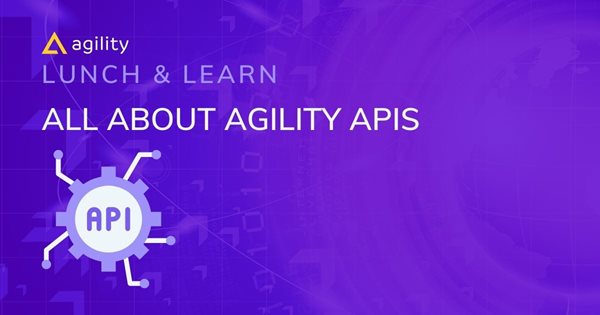 Agility CMS API Webinar 