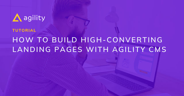 Creating landing pages with Agility CMS