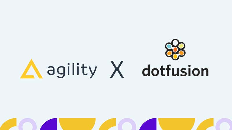 Agility and Dotfusion Empowering Content Marketers