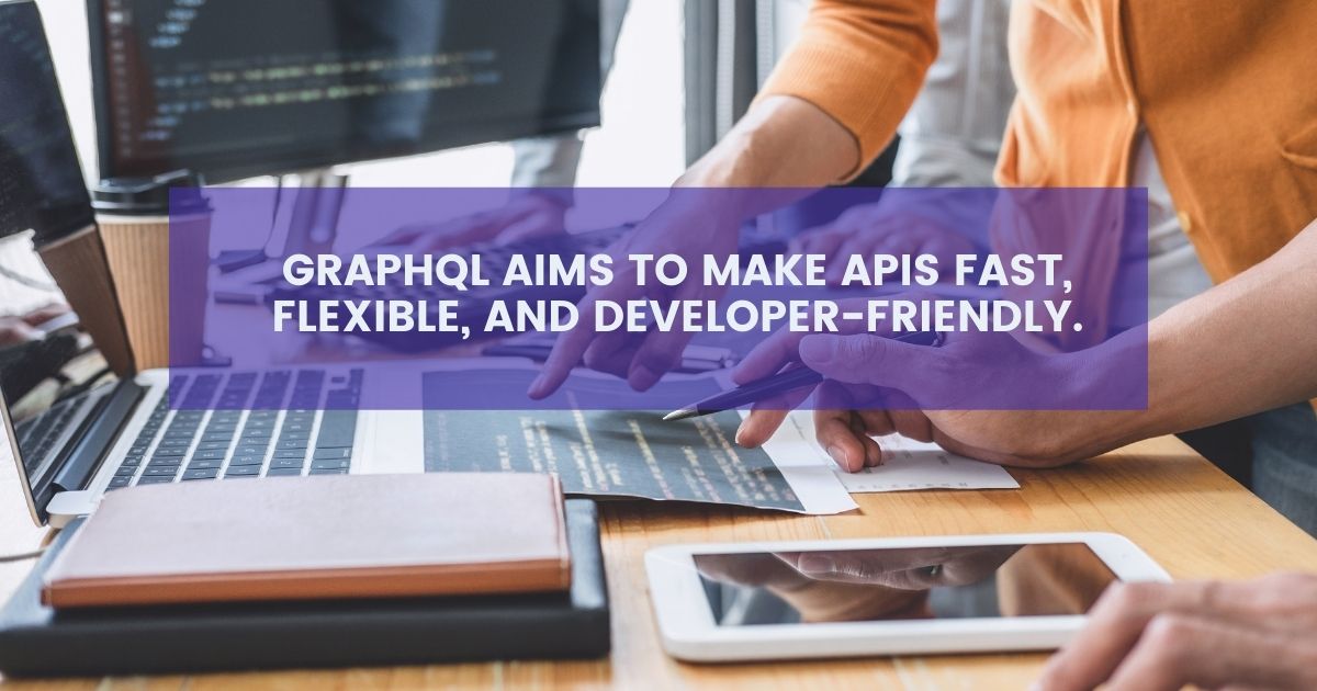 Making API faster and developer friendly with GraphQL