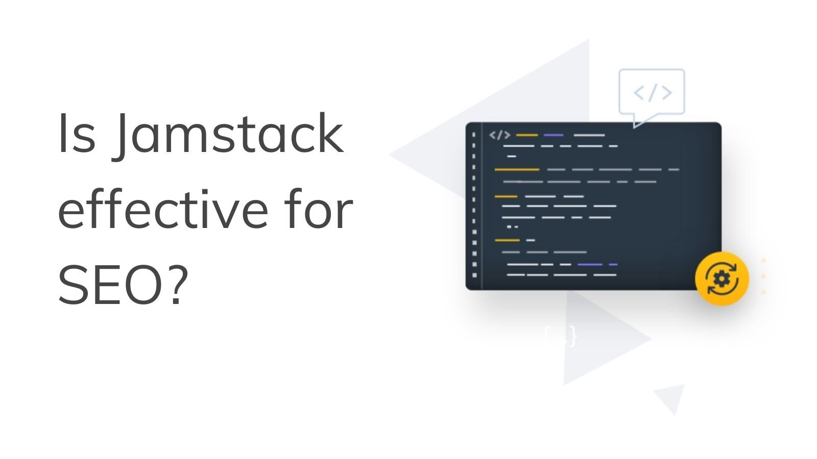 Is Jamstack effective for SEO?