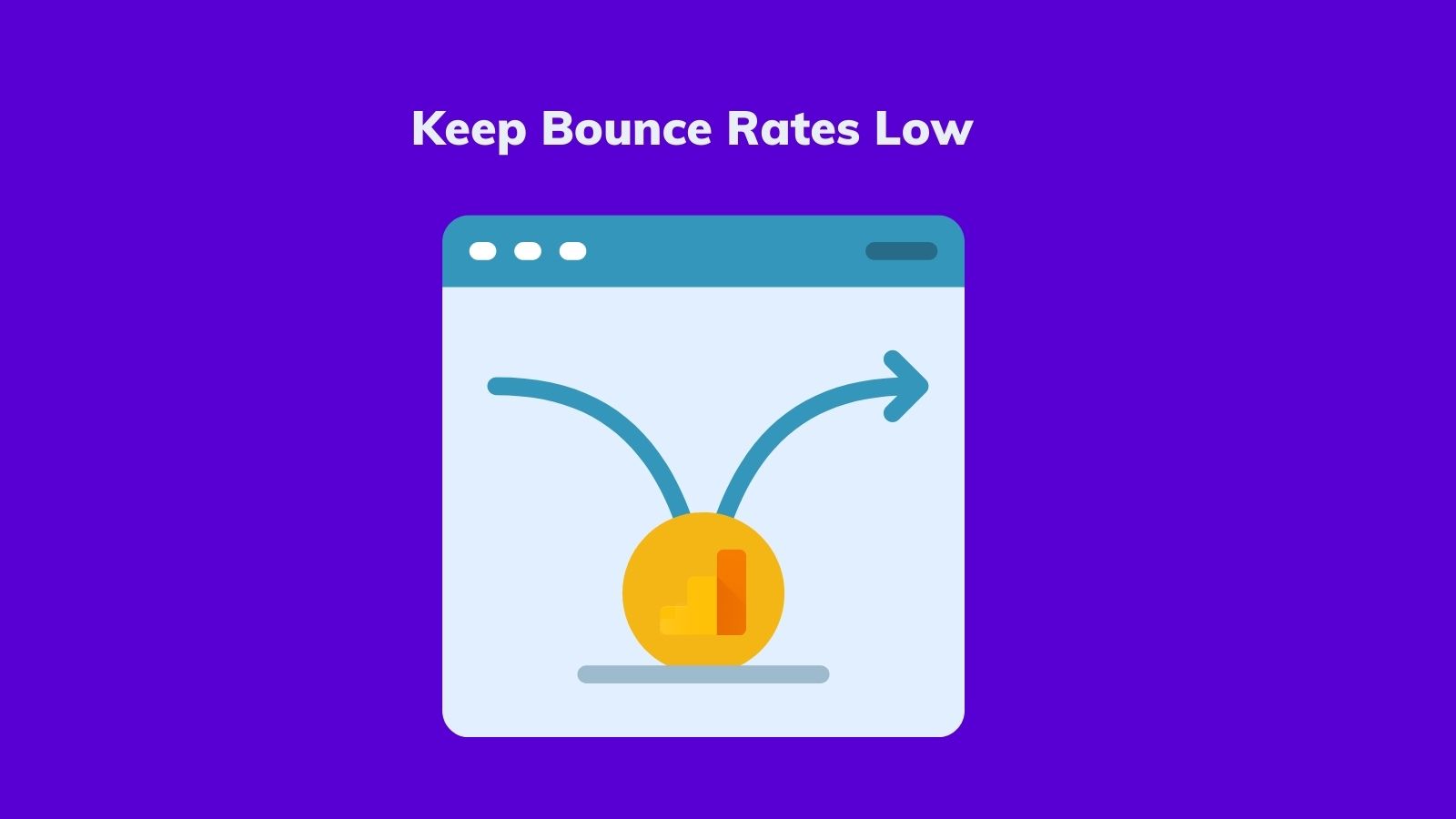 Keep bounce rates low