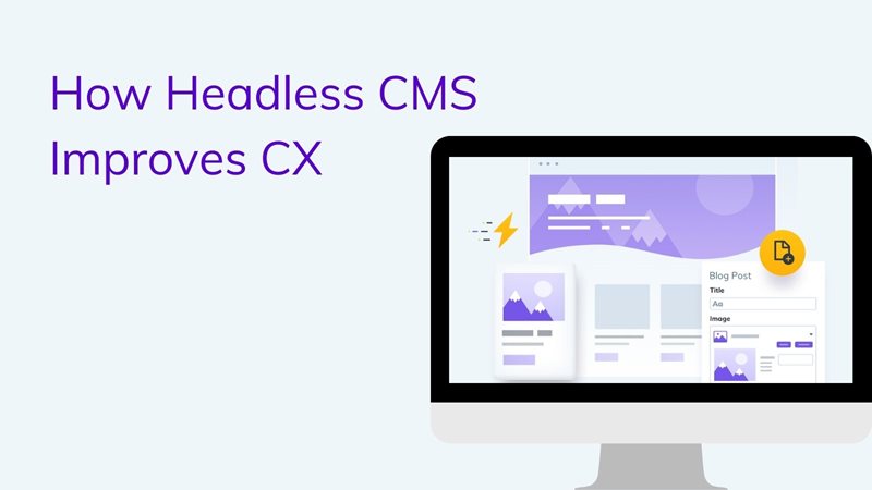 How Headless CMS improves CX on agilitycms.com
