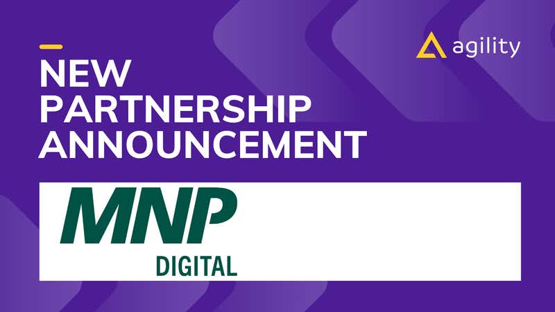 Announcing Agility CMS Partnership with MNP Digital