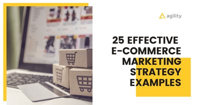 25 Effective ECommerce Marketing Strategy Examples