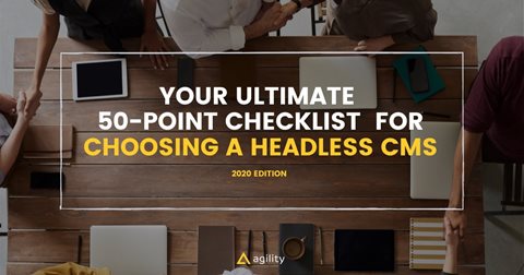 The Ultimate 50-Point Checklist On Which Headless CMS To Choose