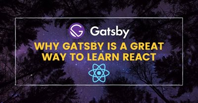 Gatsby is a Great Way to Learn React