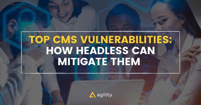 List of Top CMS Security Vulnerabilities