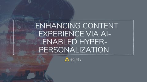  Enhancing Content Experience via AI-Enabled Hyper-Personalization 