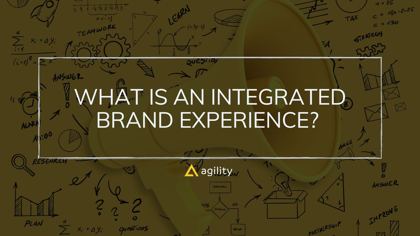 What is An Integrated Brand Experience?