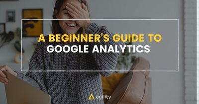 A Beginner's Guide to Google Analytics