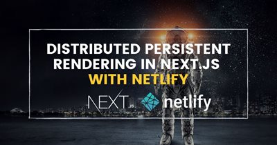 Using Distributed Persistent Rendering in Next.js with Netlify