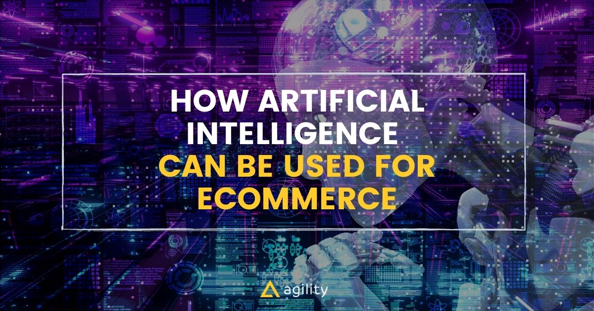 Ai In E-commerce: How It Is Changing The Industry 