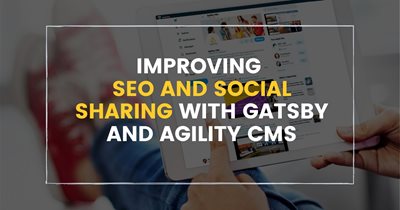 Improving SEO and Social Sharing with Gatsby and Headless CMS