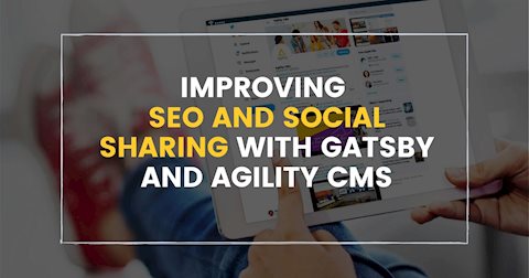 Improving SEO and Social Sharing with Gatsby and Headless CMS