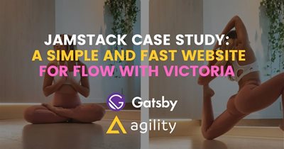 Agility CMS Case Study:  A simple and effective Gatsby website for "Flow With Victoria"