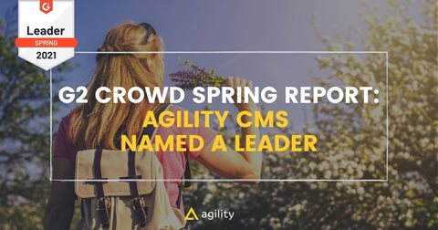 Agility CMS Named a Leader in G2 Grid Spring 2021 Report