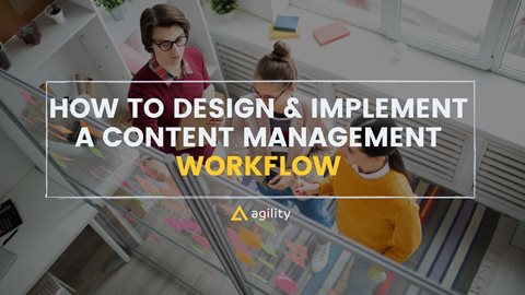 How to Design & Implement a Content Management Workflow