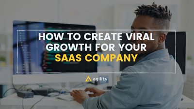 How to Create Viral Growth for Your SaaS Company