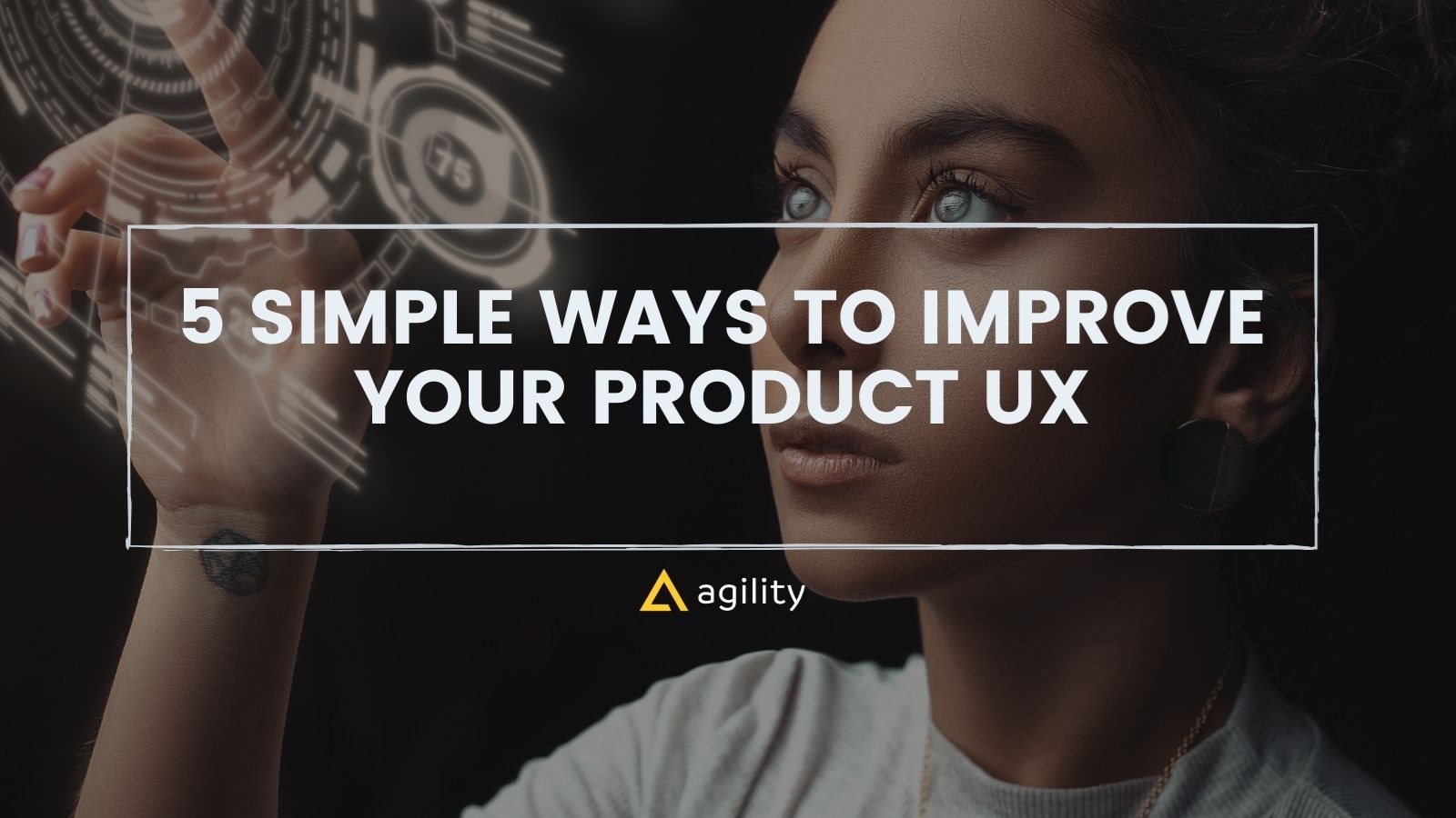  Improve Your Product UX on agilitycms.com
