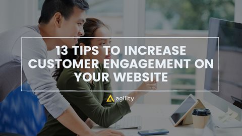 13 Tips to Increase Customer Engagement on your Website