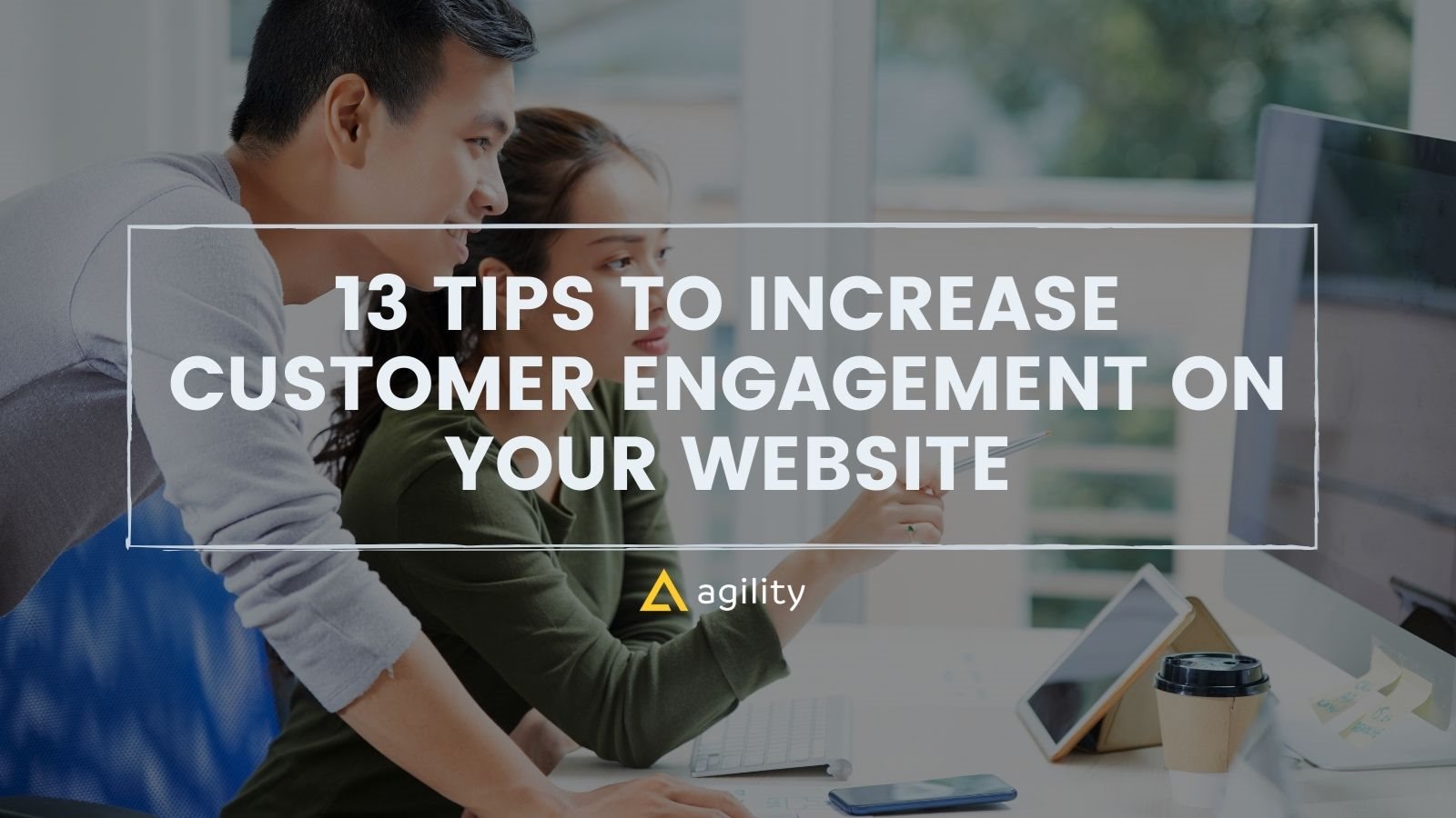 Increase Customer Engagement on your Website