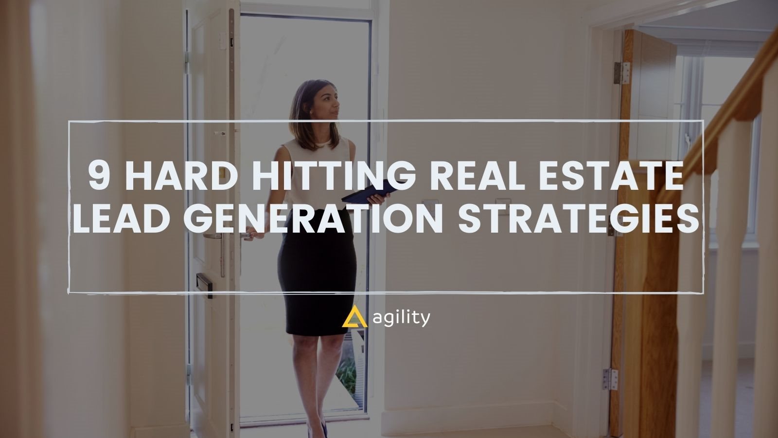 9 Real Estate Lead Generation Strategies on agilitycms.com