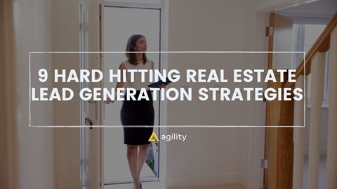 9 Real Estate Lead Generation Strategies 