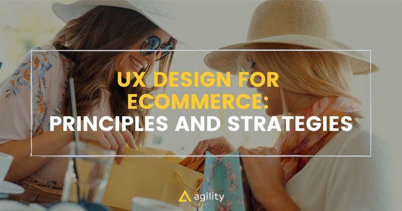 UX Design For ecommerce: Principles and Strategies