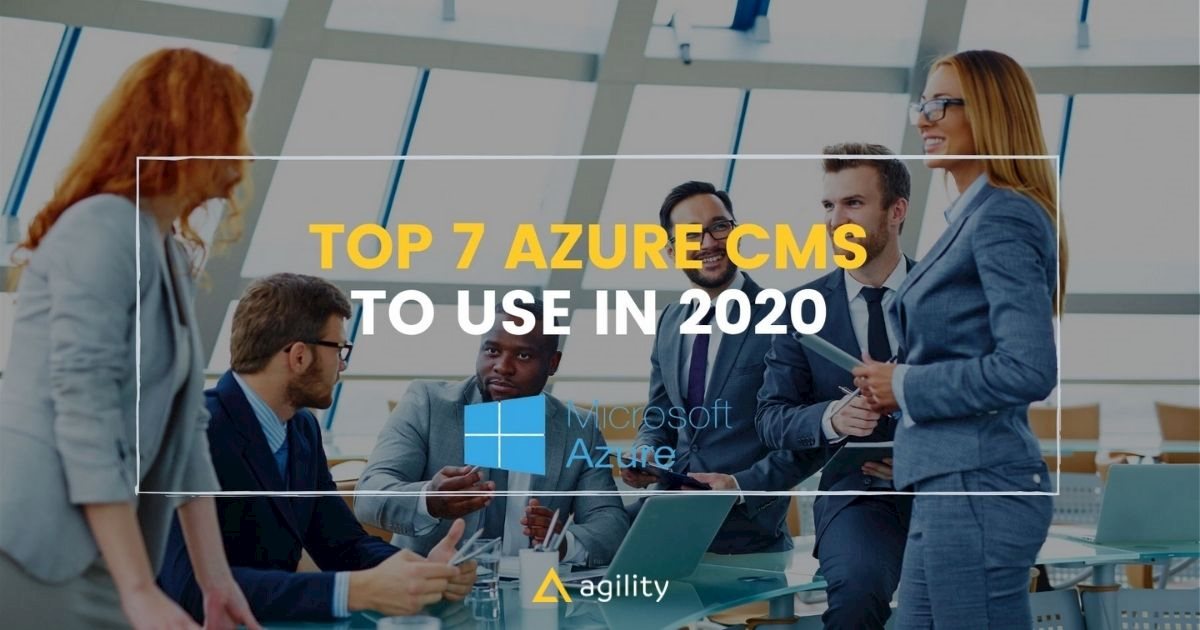 Top 7 Azure CMS to use in 2020