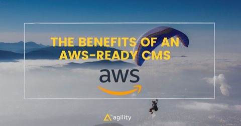 The Benefits of an AWS-ready CMS