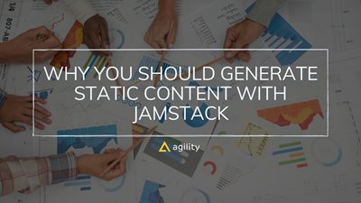 Why You Should Generate Static Content With Jamstack