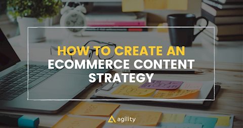 How to Create an Ecommerce Content Strategy