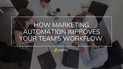 How Marketing Automation Improves Your Team's Workflow