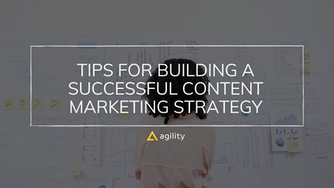 Tips for Building a Successful Content Marketing Strategy