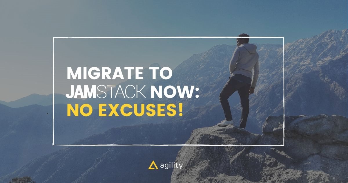 Migrate to JAMStack Today