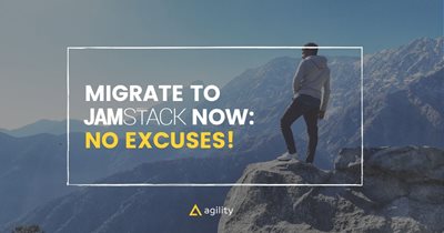 Why you need to Migrate to JAMStack Right Now