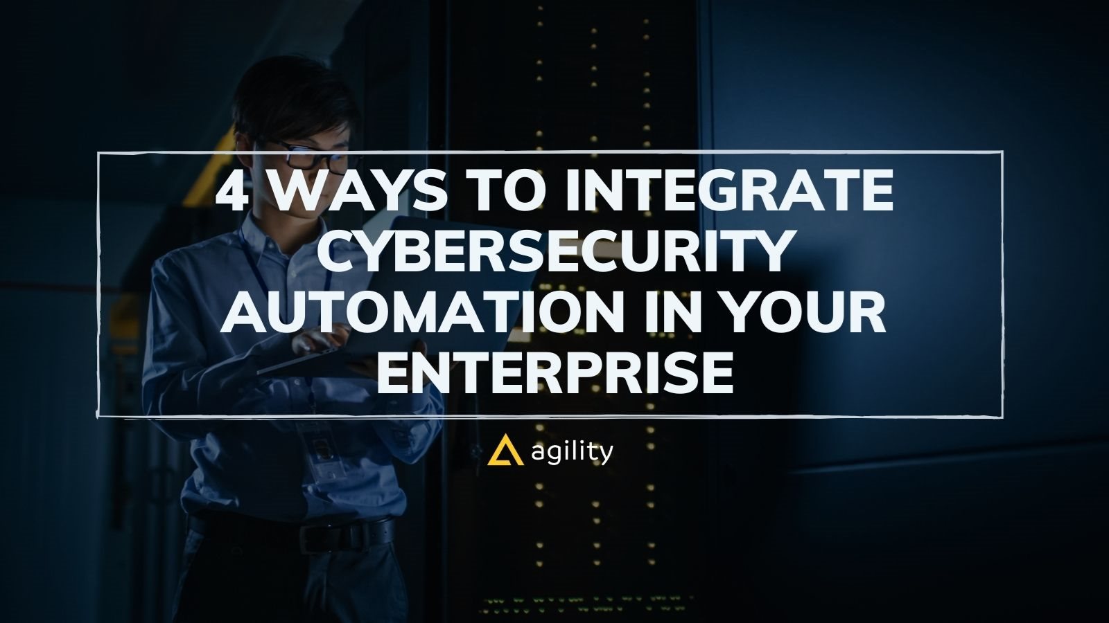 Cybersecurity Automation In Your Enterprise