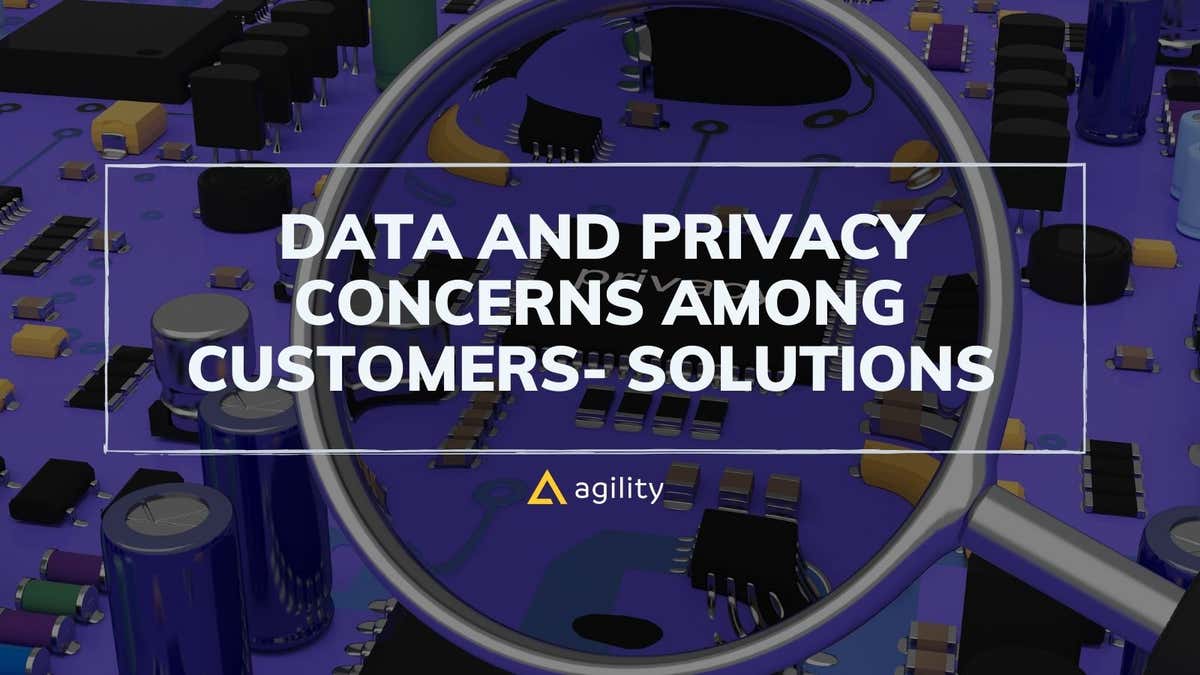 Solutions for Customer Data & Privacy Concerns | Agility CMS