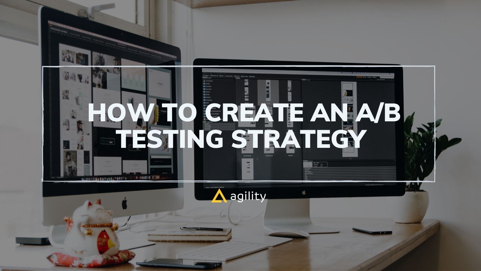 A/B Testing Strategy Guide & Tips | Agility CMS