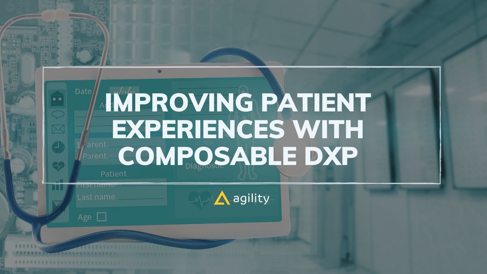 Improving Patient Experiences with Composable DXP
