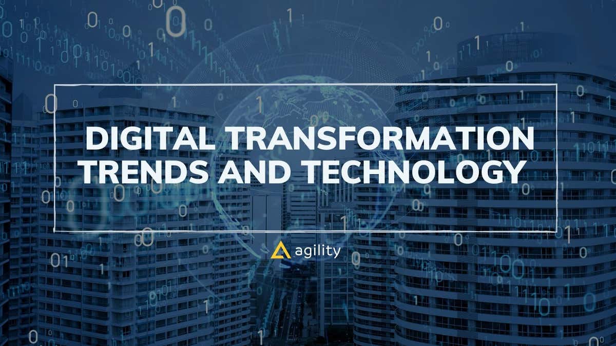 The top Digital Transformation Trends and Technology 2022 | Agility CMS
