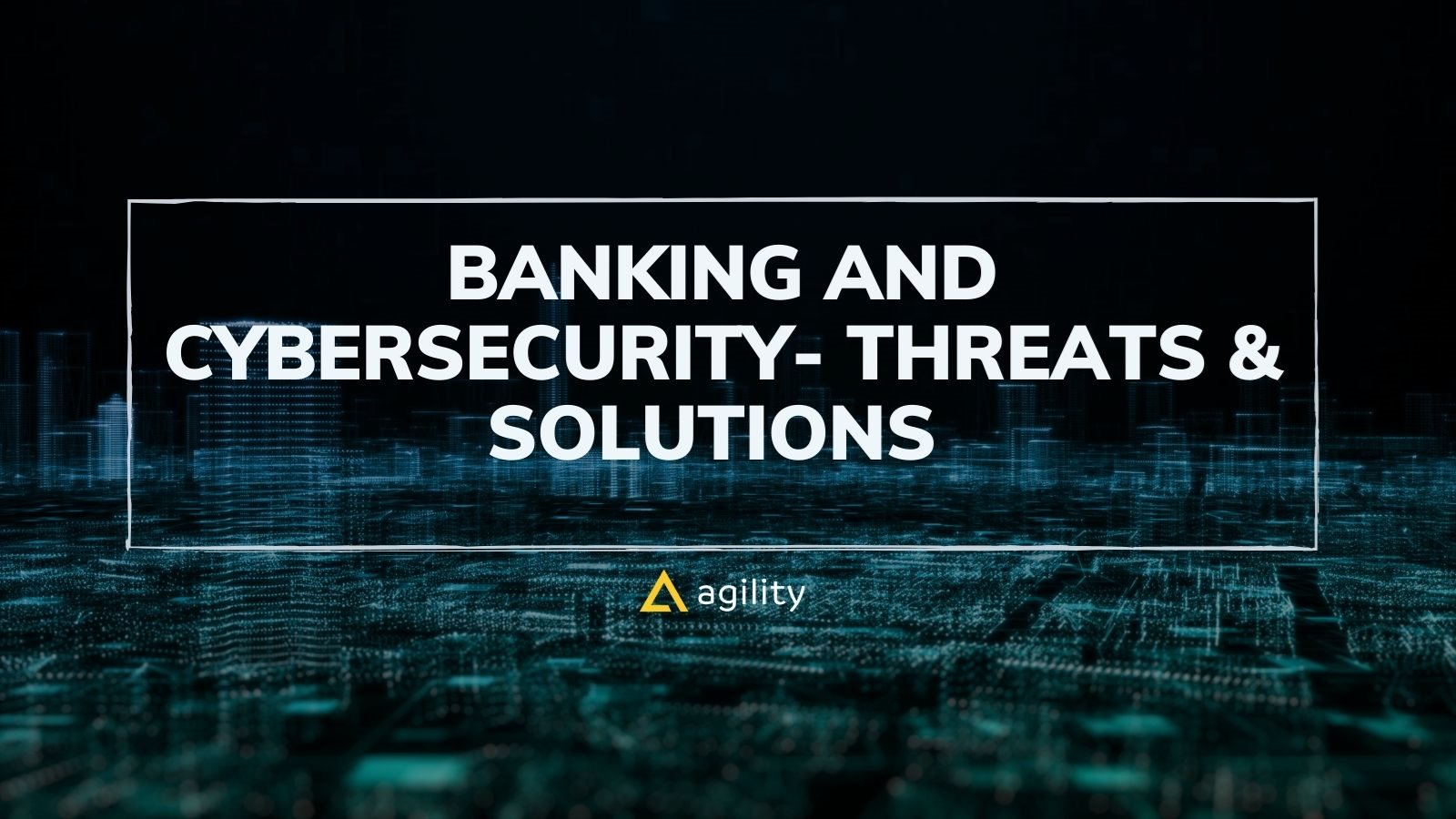 Cybersecurity in banking 