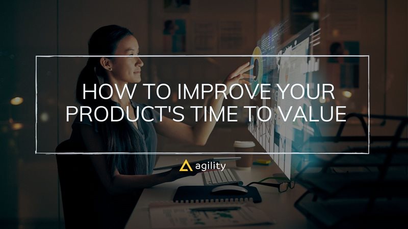 How to Improve Your Product's Time to Value 