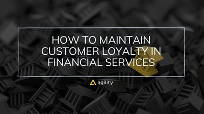 How to maintain customer loyalty in financial services