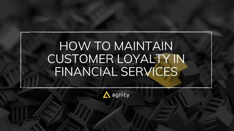 How to maintain customer loyalty in financial services