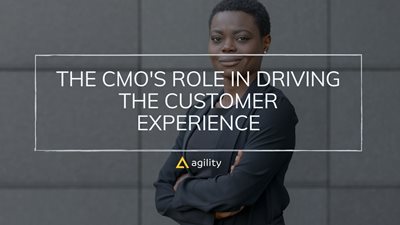 The CMO's Role In Driving the Customer Experience