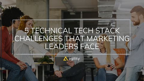 5 technical tech stack challenges that marketing leaders face